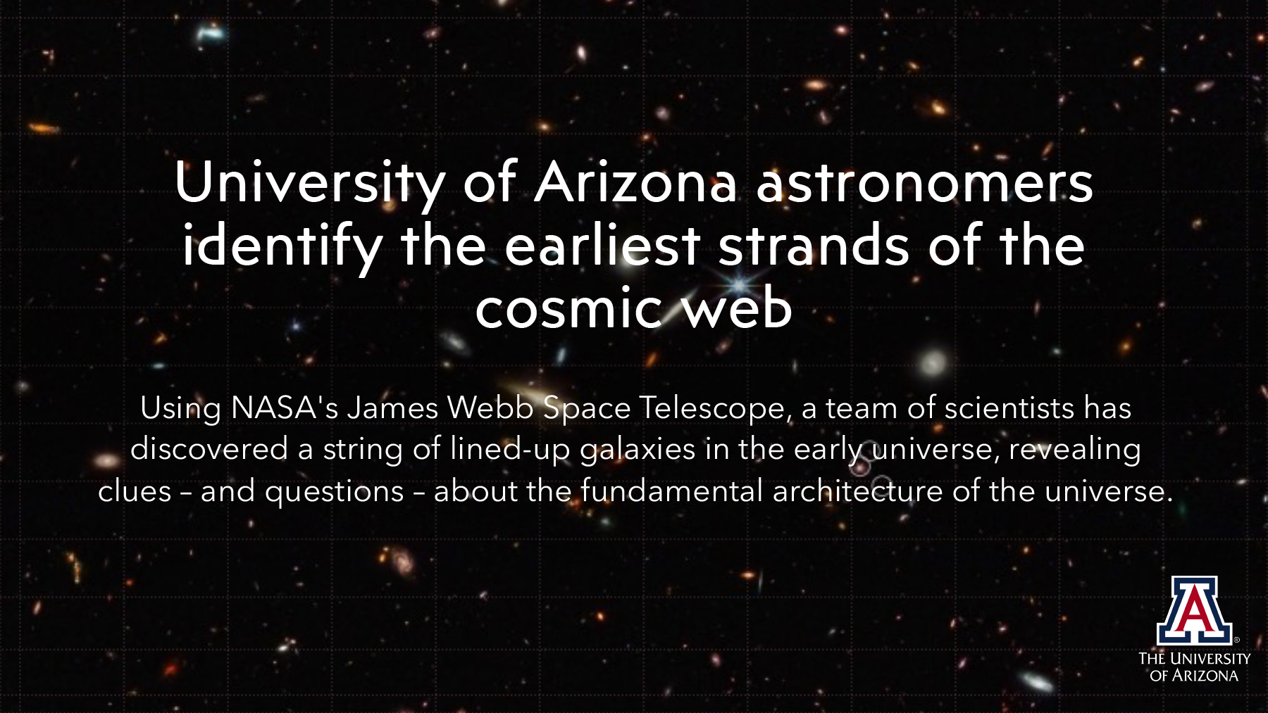 University of Arizona astronomers identify the earliest strands of the cosmic web