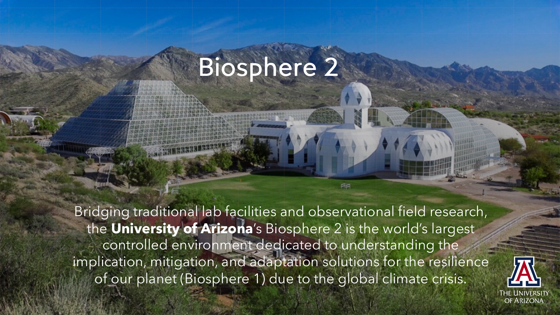 Bridging traditional lab facilities and observational field research, the University of Arizona’s Bi